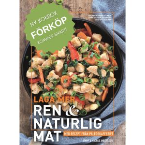 Förköp av paleokokboken Laga Mer Ren och Naturlig Mat